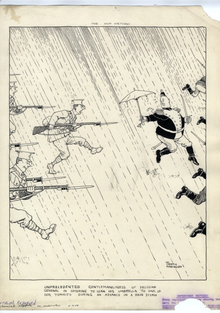 ‘The Hun Virtuous – Unprecedented gentlemanliness of Prussian general in offering to loan his umbrella to one of our Tommies during an advance in a rain storm - pen and ink